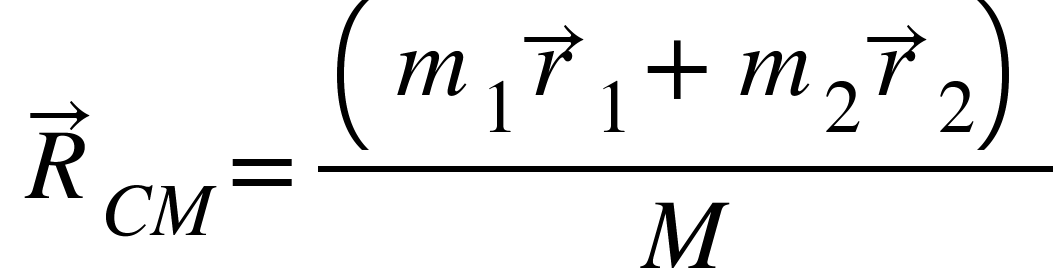 <math xmlns="http://www.w3.org/1998/Math/MathML"><mspace linebreak="newline"/><mo>&#xA0;</mo><msub><mover><mi>R</mi><mo>&#x2192;</mo></mover><mrow><mi>C</mi><mi>M</mi></mrow></msub><mo>=</mo><mfrac><mfenced><mrow><msub><mi>m</mi><mn>1</mn></msub><msub><mover><mi>r</mi><mo>&#x2192;</mo></mover><mn>1</mn></msub><mo>+</mo><msub><mi>m</mi><mn>2</mn></msub><msub><mover><mi>r</mi><mo>&#x2192;</mo></mover><mn>2</mn></msub></mrow></mfenced><mi>M</mi></mfrac></math>