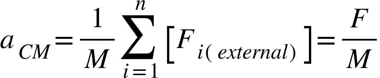 <math xmlns="http://www.w3.org/1998/Math/MathML"><msub><mi>a</mi><mrow><mi>C</mi><mi>M</mi></mrow></msub><mo>=</mo><mfrac><mn>1</mn><mi>M</mi></mfrac><munderover><mo>&#x2211;</mo><mrow><mi>i</mi><mo>=</mo><mn>1</mn></mrow><mi>n</mi></munderover><mfenced open="[" close="]"><msub><mi>F</mi><mrow><mi>i</mi><mfenced><mrow><mi>e</mi><mi>x</mi><mi>t</mi><mi>e</mi><mi>r</mi><mi>n</mi><mi>a</mi><mi>l</mi></mrow></mfenced></mrow></msub></mfenced><mo>=</mo><mfrac><mi>F</mi><mi>M</mi></mfrac></math>