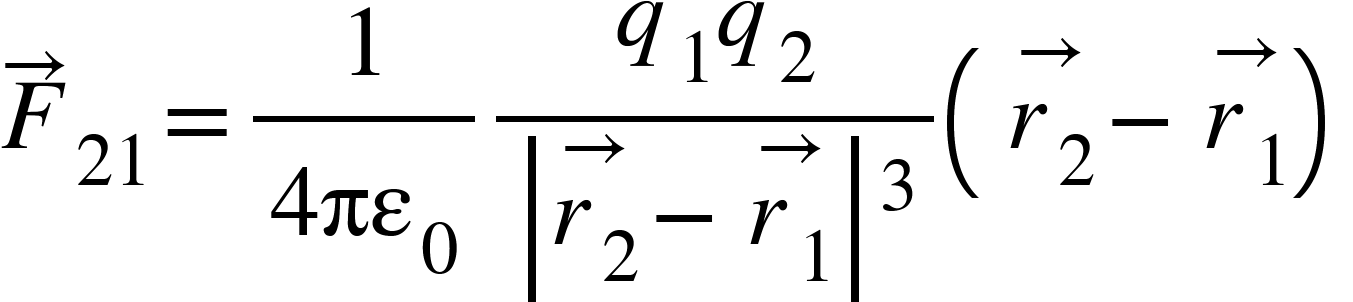 <math xmlns="http://www.w3.org/1998/Math/MathML"><msub><mover><mi>F</mi><mo>&#x2192;</mo></mover><mn>21</mn></msub><mo>=</mo><mfrac><mn>1</mn><mrow><mn>4</mn><msub><mi>&#x3C0;&#x3B5;</mi><mn>0</mn></msub></mrow></mfrac><mfrac><mrow><msub><mi>q</mi><mn>1</mn></msub><msub><mi>q</mi><mn>2</mn></msub></mrow><msup><mfenced open="|" close="|"><mrow><mover><msub><mi>r</mi><mn>2</mn></msub><mo>&#x2192;</mo></mover><mo>-</mo><mover><msub><mi>r</mi><mn>1</mn></msub><mo>&#x2192;</mo></mover></mrow></mfenced><mn>3</mn></msup></mfrac><mfenced><mrow><mover><msub><mi>r</mi><mn>2</mn></msub><mo>&#x2192;</mo></mover><mo>-</mo><mover><msub><mi>r</mi><mn>1</mn></msub><mo>&#x2192;</mo></mover></mrow></mfenced></math>