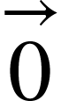 <math xmlns="http://www.w3.org/1998/Math/MathML"><mover><mn>0</mn><mo>&#x2192;</mo></mover></math>