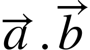 <math xmlns="http://www.w3.org/1998/Math/MathML"><mover><mi>a</mi><mo>&#x2192;</mo></mover><mo>.</mo><mover><mi>b</mi><mo>&#x2192;</mo></mover></math>