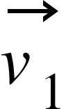 <math xmlns="http://www.w3.org/1998/Math/MathML"><mover><msub><mi>v</mi><mn>1</mn></msub><mo>&#x2192;</mo></mover></math>