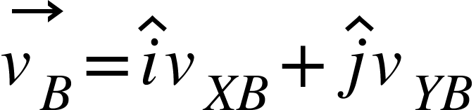 <math xmlns="http://www.w3.org/1998/Math/MathML"><mover><msub><mi>v</mi><mi>B</mi></msub><mo>&#x2192;</mo></mover><mo>=</mo><mover><mi>i</mi><mo>^</mo></mover><msub><mi>v</mi><mrow><mi>X</mi><mi>B</mi></mrow></msub><mo>+</mo><mover><mi>j</mi><mo>^</mo></mover><msub><mi>v</mi><mrow><mi>Y</mi><mi>B</mi></mrow></msub></math>